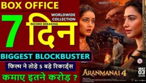 Aranmanai 4 Box Office Collection day 7