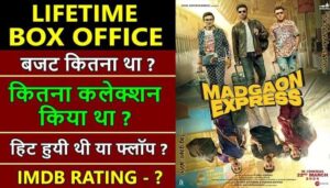 Madgaon Express Lifetime Worldwide Box Office Collection